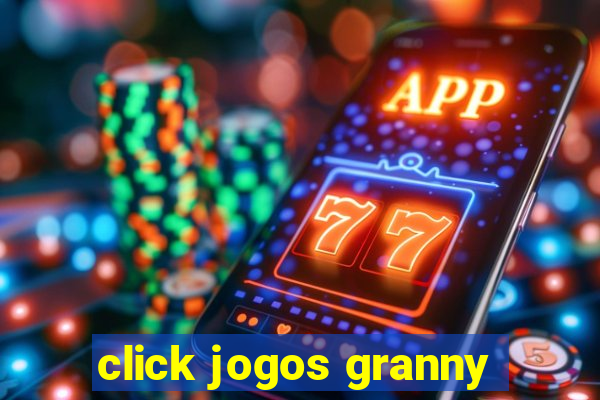 click jogos granny